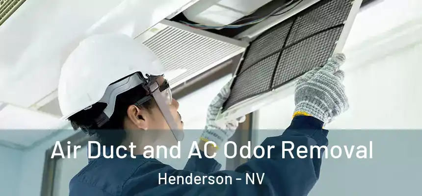 Air Duct and AC Odor Removal Henderson - NV