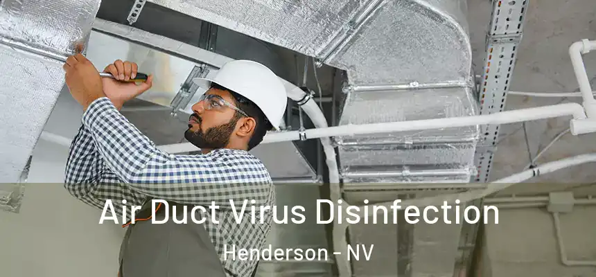 Air Duct Virus Disinfection Henderson - NV