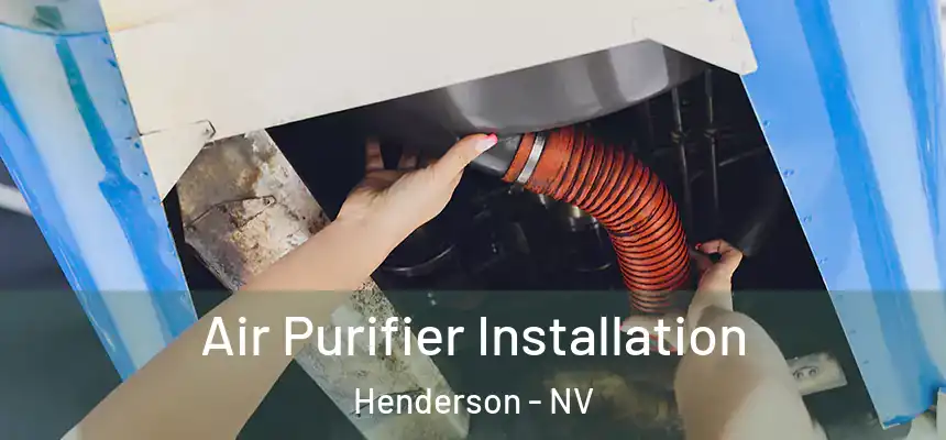 Air Purifier Installation Henderson - NV