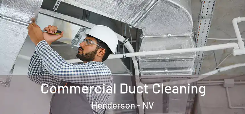 Commercial Duct Cleaning Henderson - NV