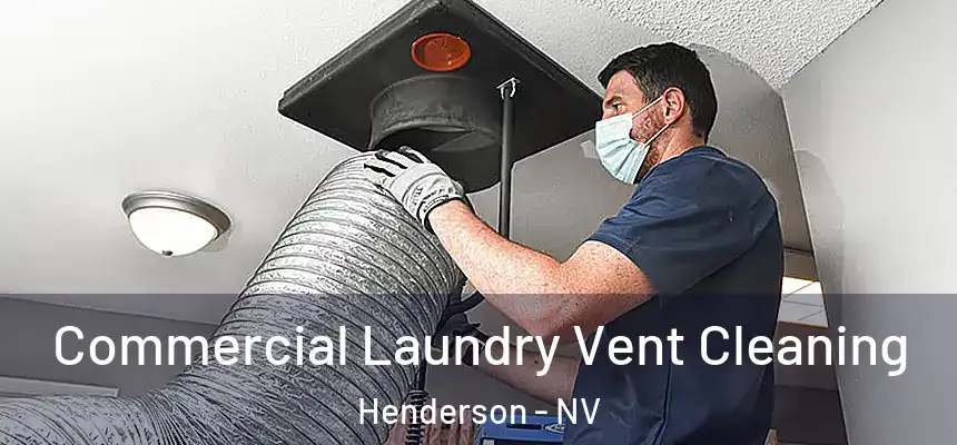  Commercial Laundry Vent Cleaning Henderson - NV