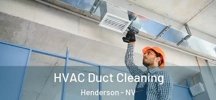  HVAC Duct Cleaning Henderson - NV