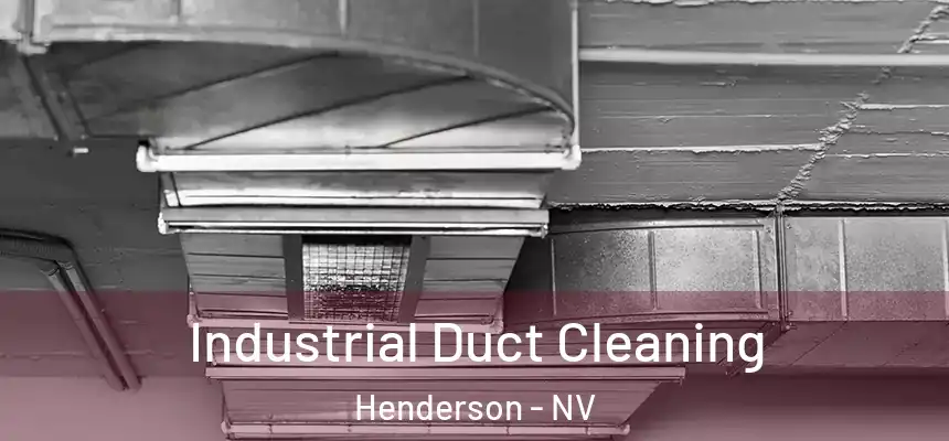 Industrial Duct Cleaning Henderson - NV