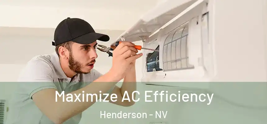 Maximize AC Efficiency Henderson - NV