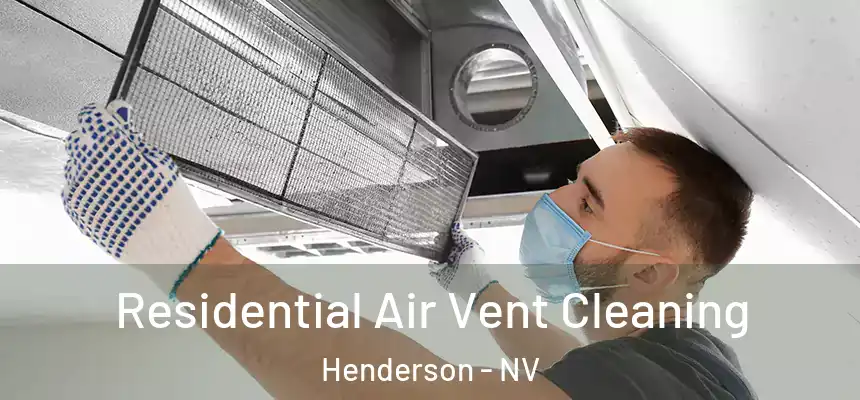  Residential Air Vent Cleaning Henderson - NV